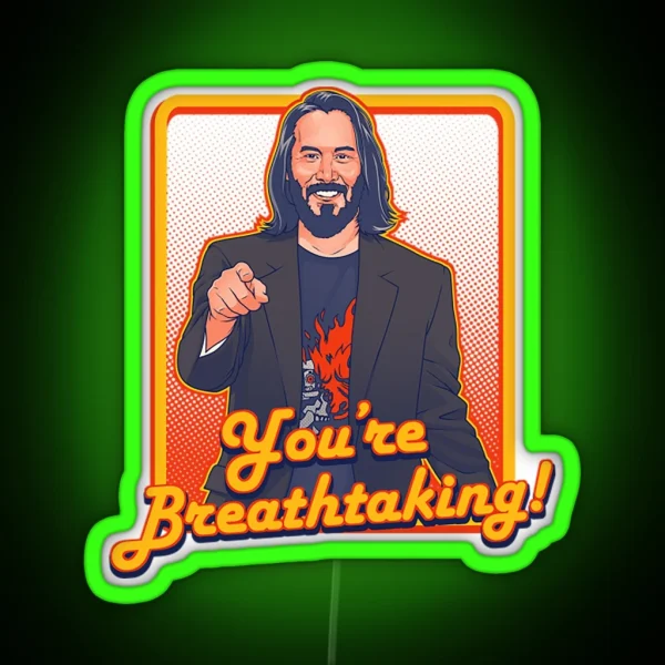 Keanu Reeves Led You Re Breathtaking RGB Neon Sign