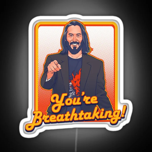 Keanu Reeves Led You Re Breathtaking RGB Neon Sign