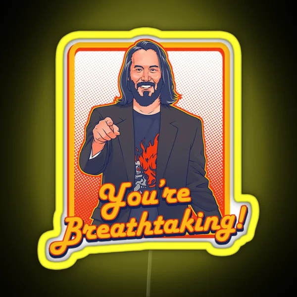 Keanu Reeves Led You Re Breathtaking RGB Neon Sign
