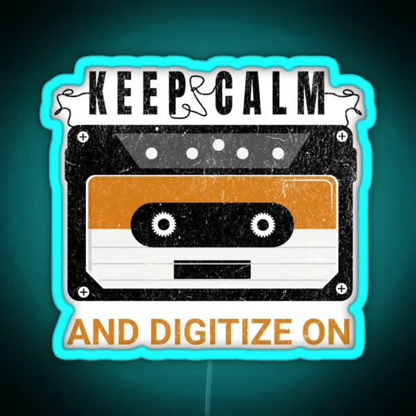 Keep Calm And Digitize On Archivist Archives Librarian RGB Neon Sign