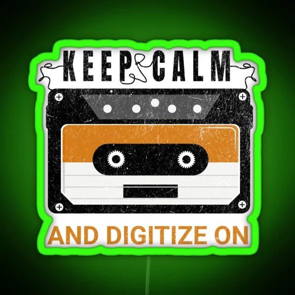 Keep Calm And Digitize On Archivist Archives Librarian RGB Neon Sign