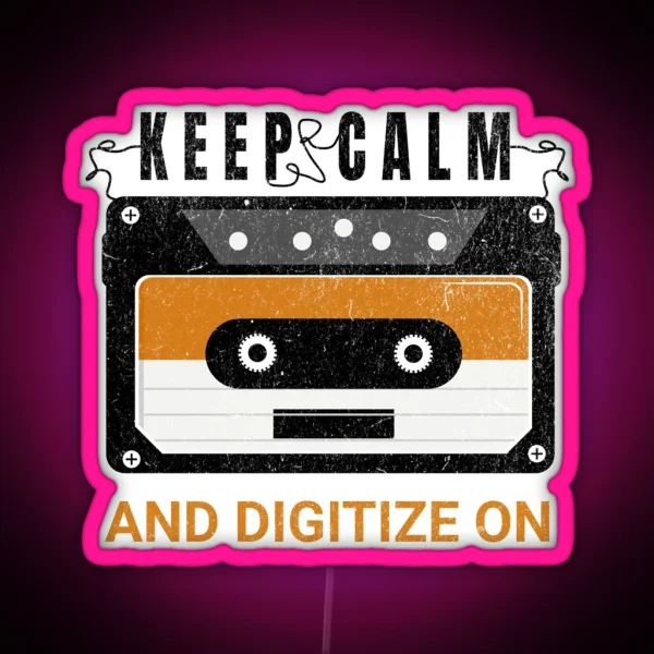Keep Calm And Digitize On Archivist Archives Librarian RGB Neon Sign