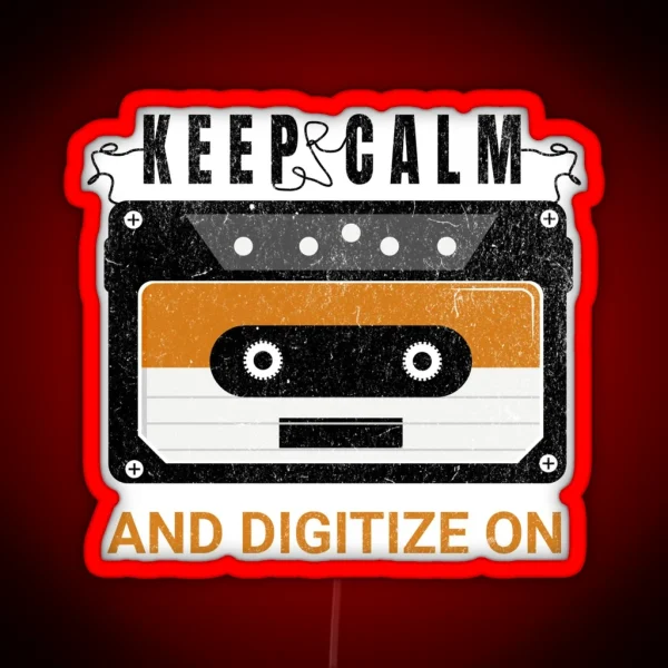 Keep Calm And Digitize On Archivist Archives Librarian RGB Neon Sign