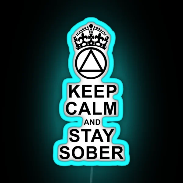 Keep Calm Stay Sober RGB Neon Sign
