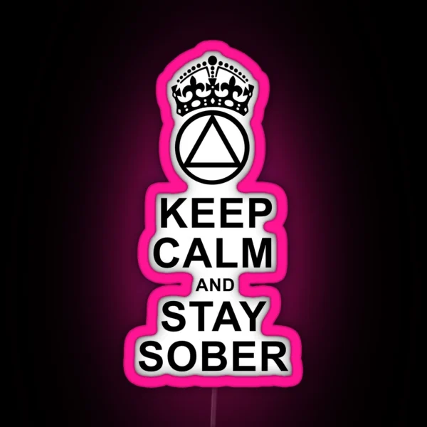Keep Calm Stay Sober RGB Neon Sign