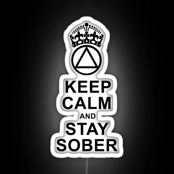 Keep Calm Stay Sober RGB Neon Sign