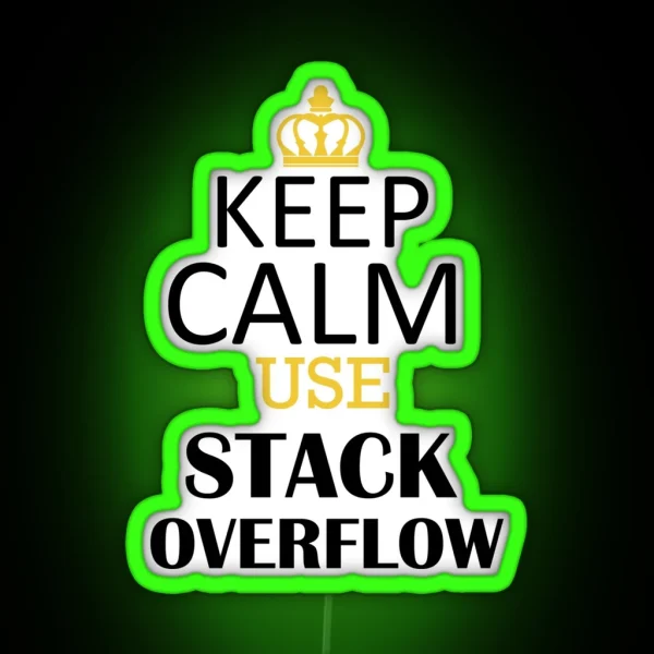 Keep Calm Use Stack Overflow RGB Neon Sign