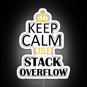 Keep Calm Use Stack Overflow RGB Neon Sign