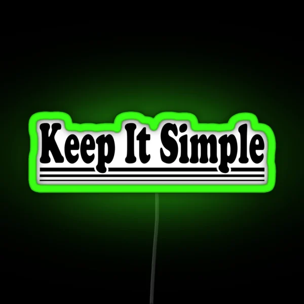 Keep It Simple AA NA Clean And Sober Living In Recovery RGB Neon Sign