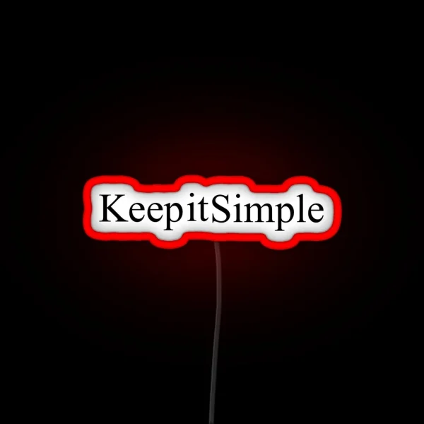 Keep It Simple RGB Neon Sign