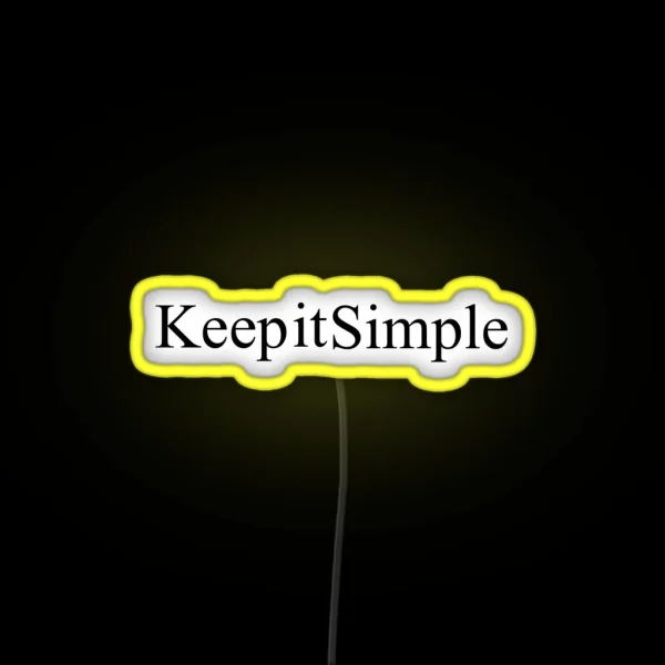 Keep It Simple RGB Neon Sign