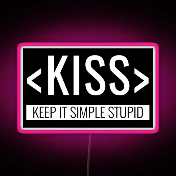 Keep It Simple Stupid KISS Principle RGB Neon Sign