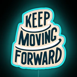Keep Moving Forward RGB Neon Sign