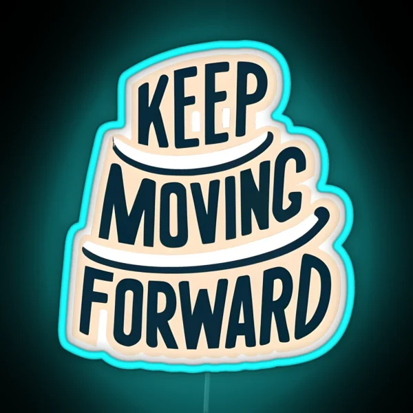Keep Moving Forward RGB Neon Sign