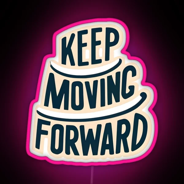 Keep Moving Forward RGB Neon Sign