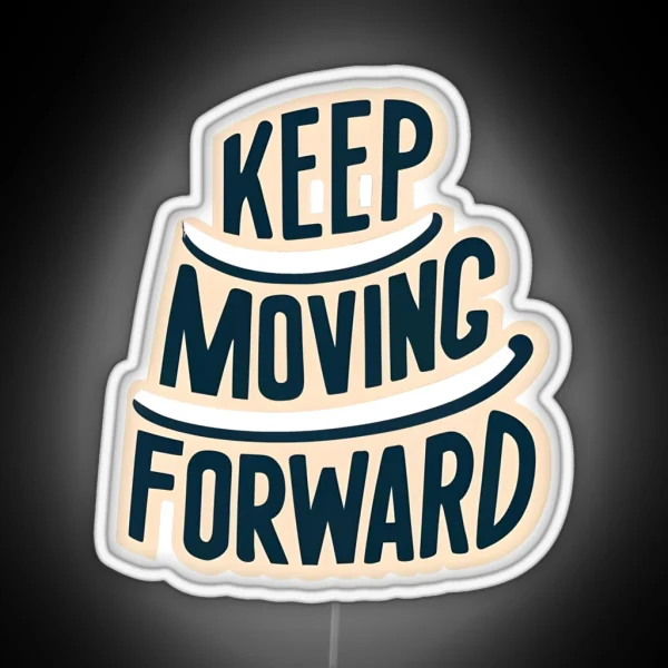 Keep Moving Forward RGB Neon Sign