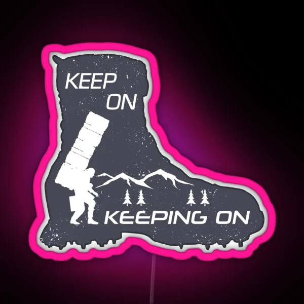 Keep On Keeping On Boot RGB Neon Sign