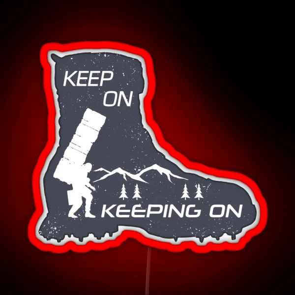 Keep On Keeping On Boot RGB Neon Sign
