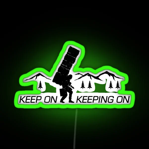 Keep On Keeping On Inverted RGB Neon Sign