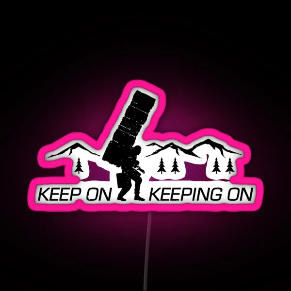 Keep On Keeping On Inverted RGB Neon Sign