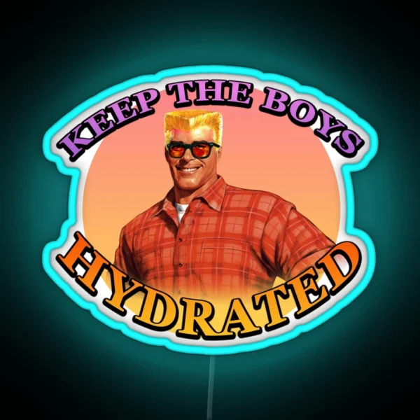 Keep The Boys Hydrated RGB Neon Sign