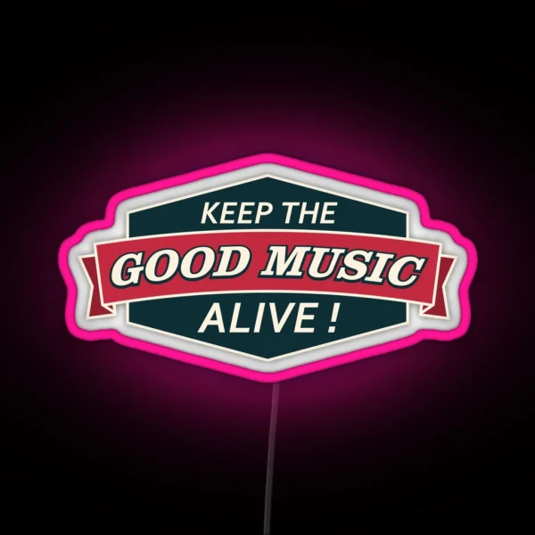 Keep The Good Music Alive Vintage RGB Neon Sign
