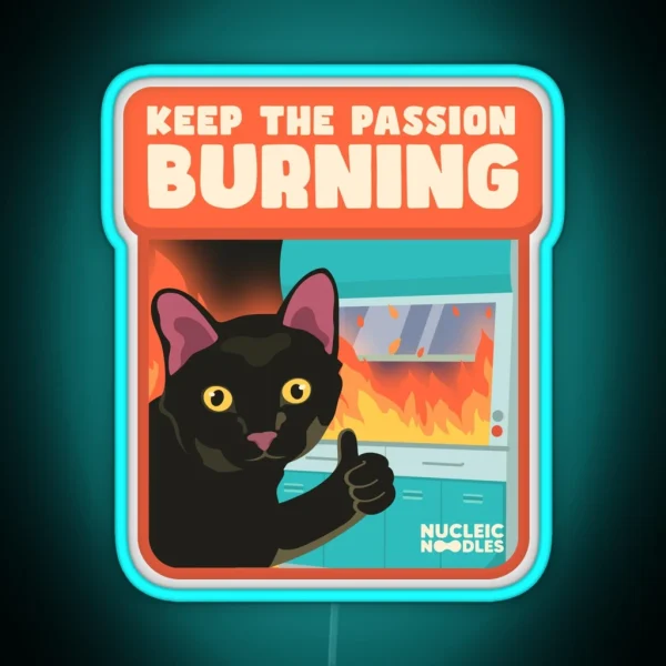 Keep The Passion Burning RGB Neon Sign