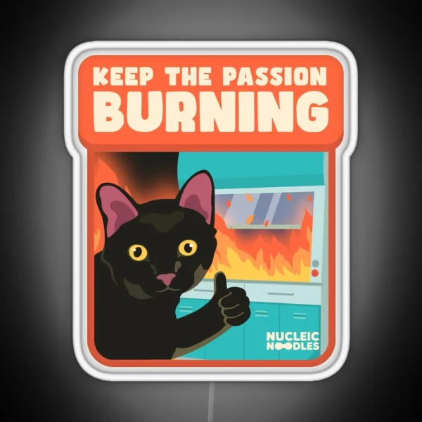 Keep The Passion Burning RGB Neon Sign