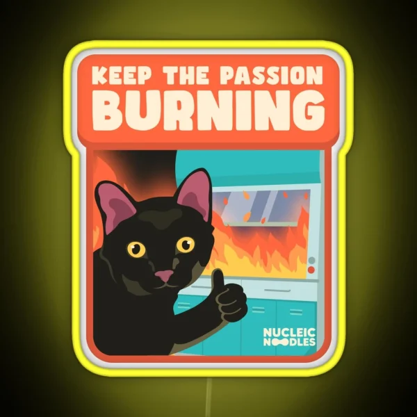 Keep The Passion Burning RGB Neon Sign