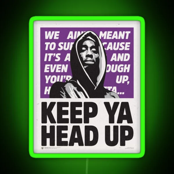 KEEP Y4 HE4D UP RGB Neon Sign