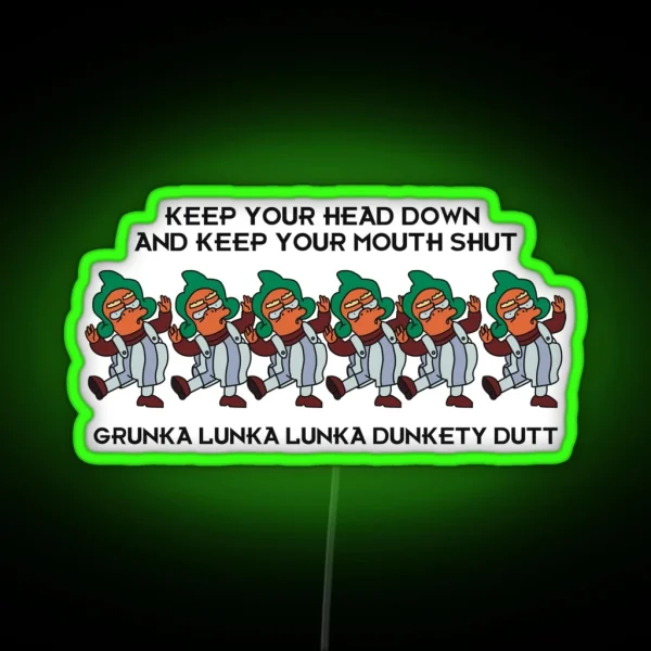 Keep Your Head Down Keep Your Mouth Shut RGB Neon Sign