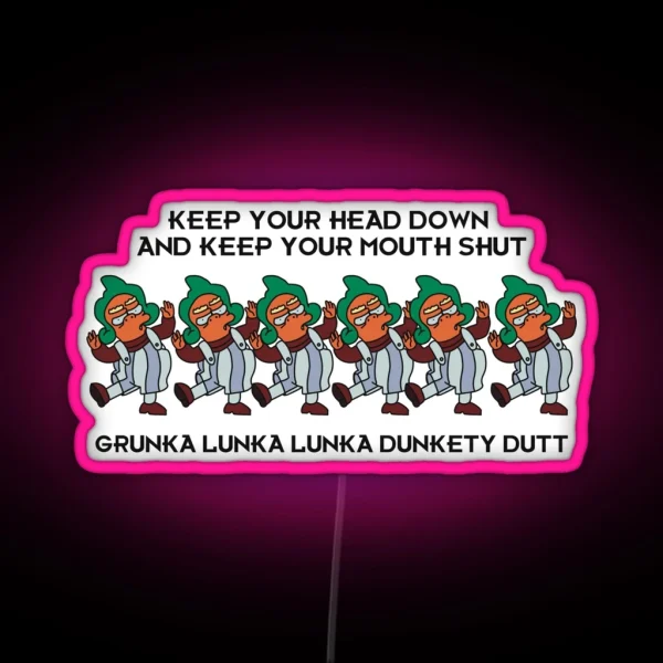 Keep Your Head Down Keep Your Mouth Shut RGB Neon Sign