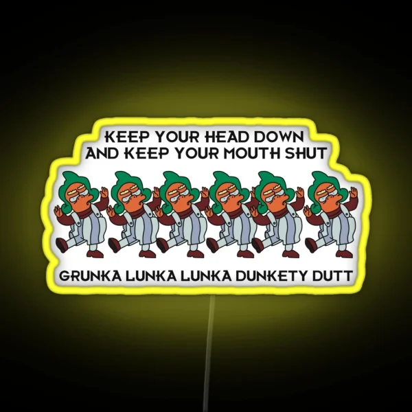 Keep Your Head Down Keep Your Mouth Shut RGB Neon Sign