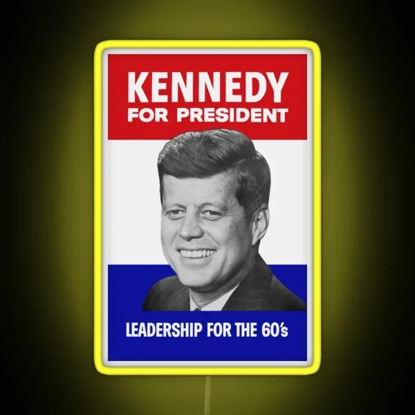 Kennedy For President Leadership For The 60 S RGB Neon Sign