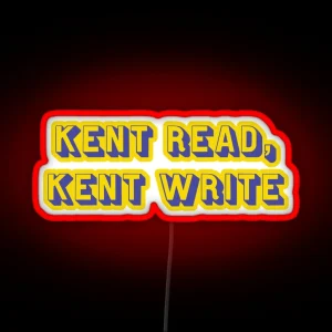 Kent Read Kent Write RGB Neon Sign