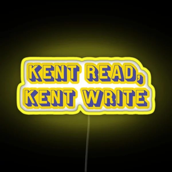 Kent Read Kent Write RGB Neon Sign
