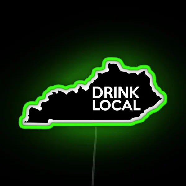 Kentucky Drink Local KY RGB Neon Sign