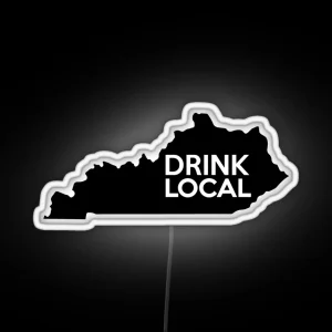 Kentucky Drink Local KY RGB Neon Sign