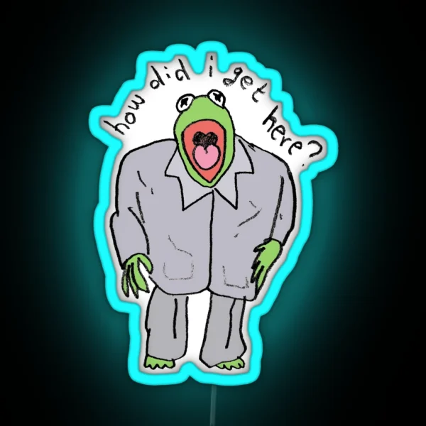 Kermie Got No Clue Where He Is RGB Neon Sign
