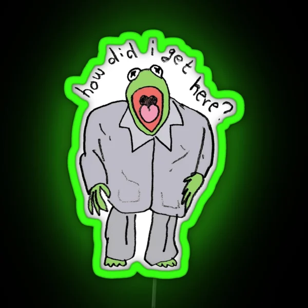 Kermie Got No Clue Where He Is RGB Neon Sign