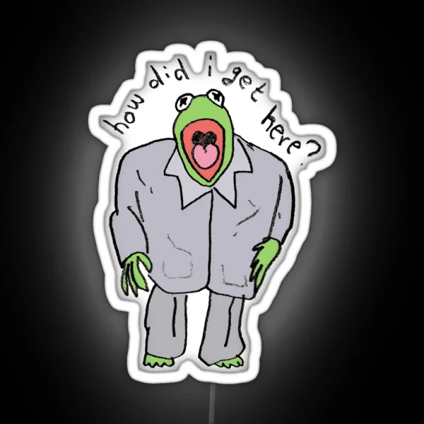 Kermie Got No Clue Where He Is RGB Neon Sign