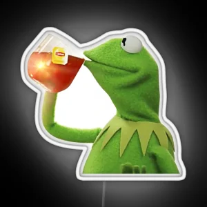 Kermit Drinking Tea But That S None Of My Business RGB Neon Sign