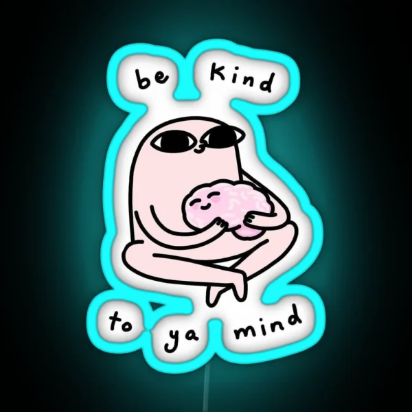 Ketnipz Be Kind To Your Mind RGB Neon Sign