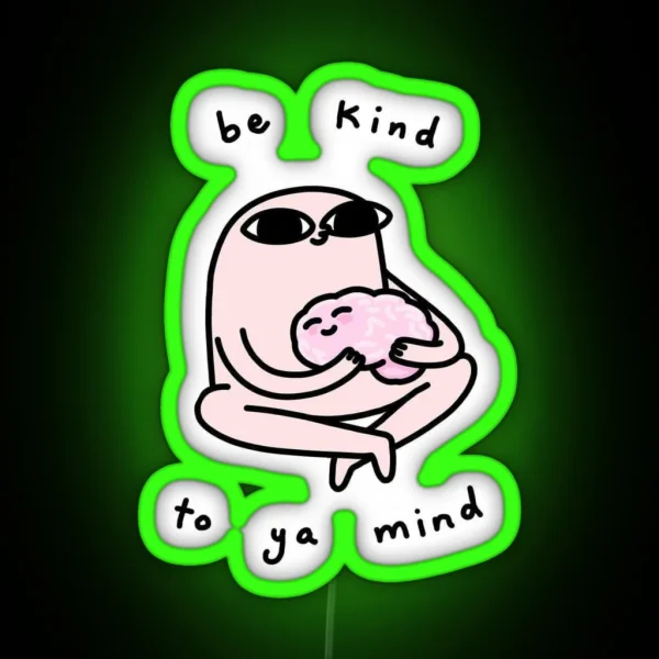 Ketnipz Be Kind To Your Mind RGB Neon Sign