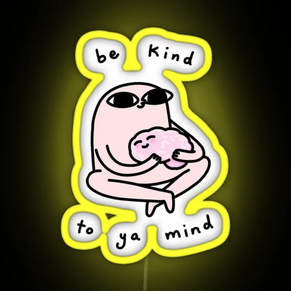 Ketnipz Be Kind To Your Mind RGB Neon Sign