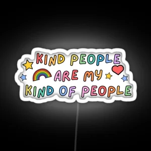 Kind People Are My Kind Of People RGB Neon Sign