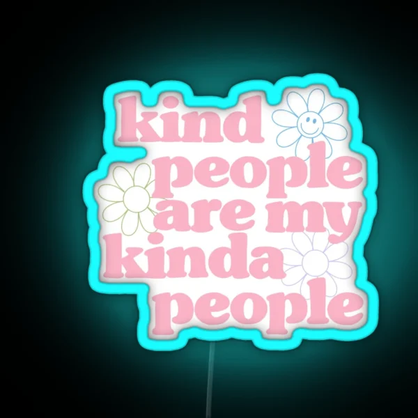 Kind People Are My Kinda People Pink RGB Neon Sign
