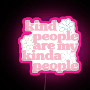 Kind People Are My Kinda People Pink RGB Neon Sign