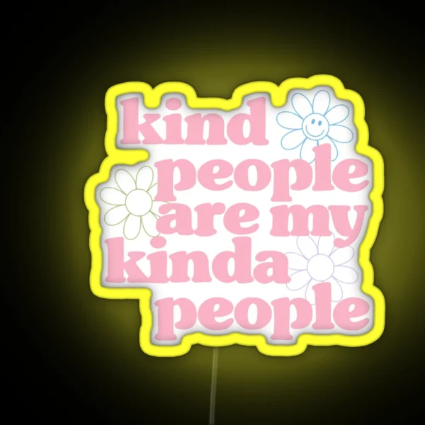 Kind People Are My Kinda People Pink RGB Neon Sign