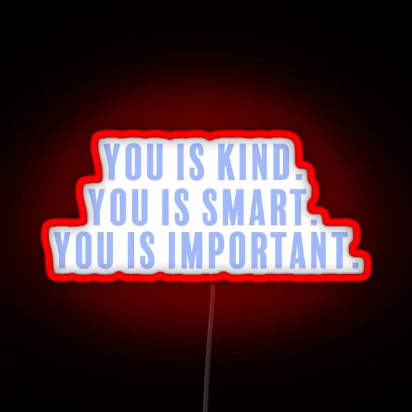 Kind Smart Important RGB Neon Sign